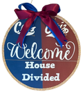 Round decorative sign with 'Welcome House Divided' text and a bow on a white background