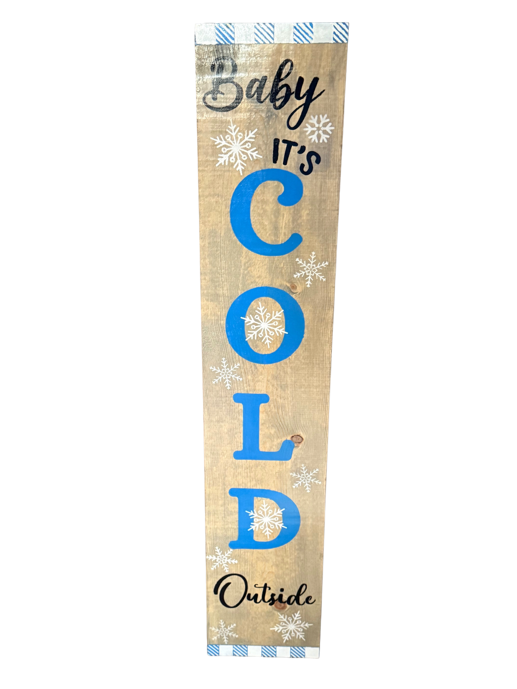 Wooden sign with text 'Baby It's Cold Outside' on a white background