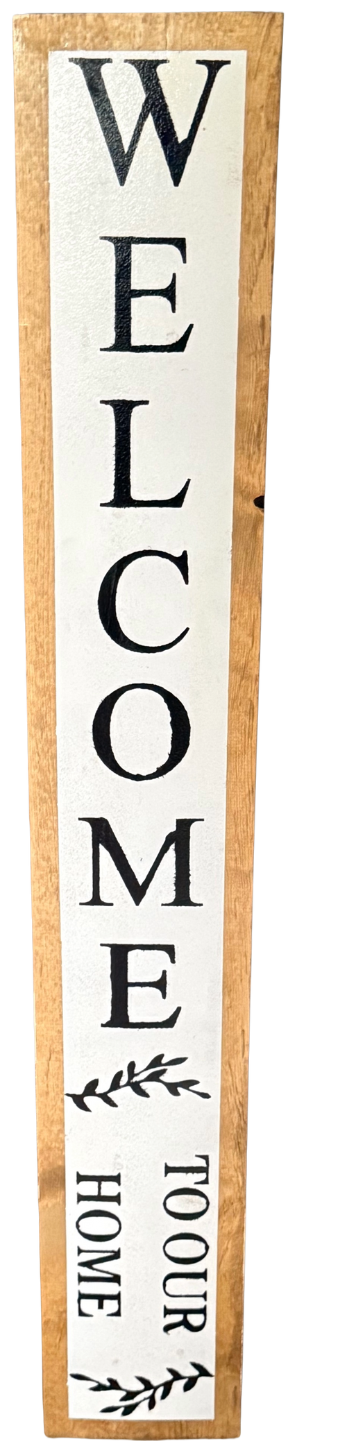 Vertical wooden sign with 'Welcome to our home' text on a white background