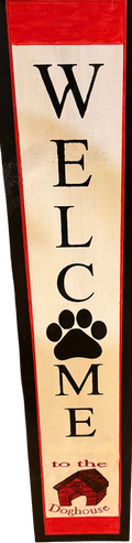 Porch Leaner with 'Welcome to the Doghouse' text and paw print design on a white background.